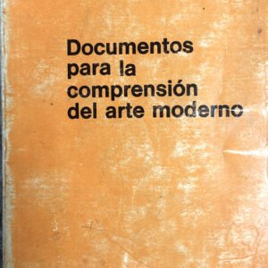 «Documentos para la comprensión del arte moderno», de Walter Hess, con prólogo de Alfredo Hlito, 1959
